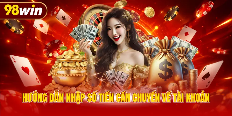 Hướng dẫn nhập số tiền cần chuyển về tài khoản
