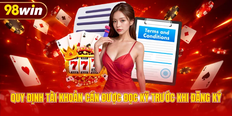 Quy định tài khoản cần được đọc kỹ trước khi đăng ký