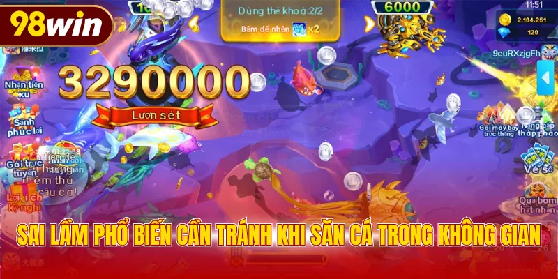 Sai lầm phổ biến cần tránh khi săn cá trong không gian